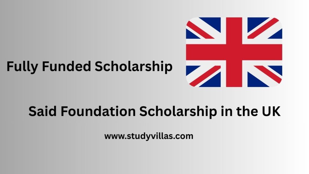 Said Foundation Scholarship in the UK