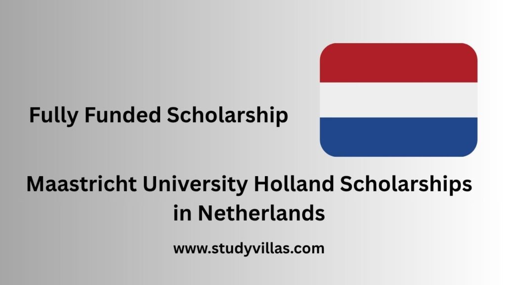 Maastricht University Holland Scholarships in Netherlands
